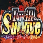 I will survive